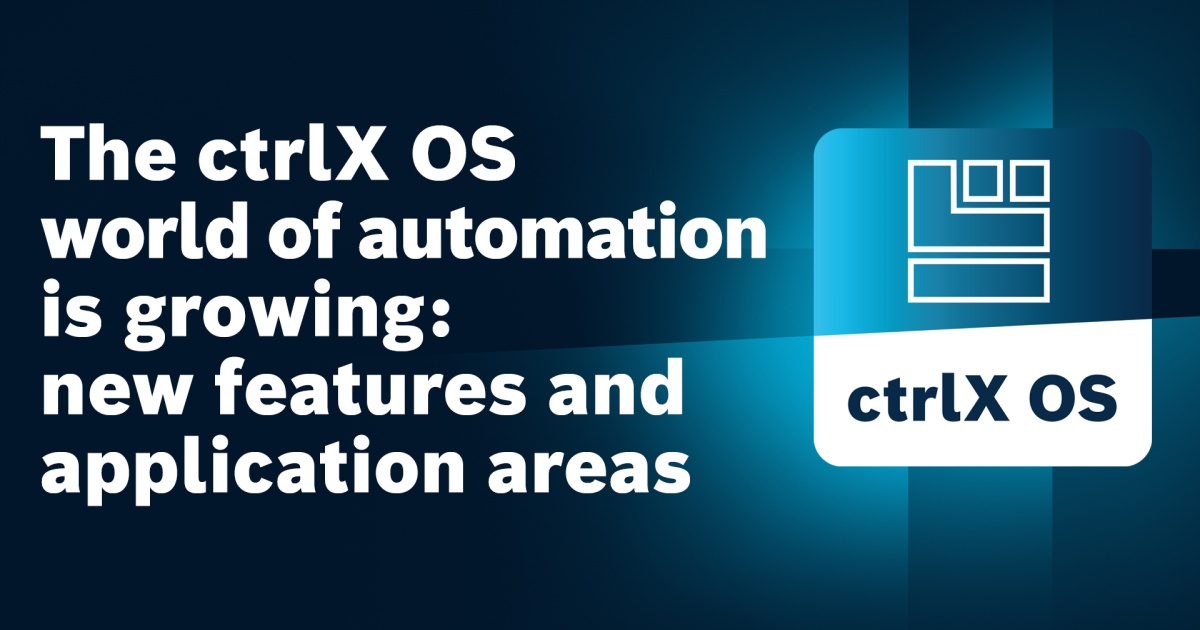 The ctrlX OS world of automation is growing - ctrlX AUTOMATION